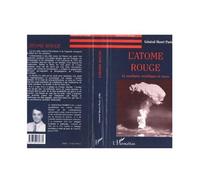 L'atome Rouge - Le Nu ire Soviétique Et Russe