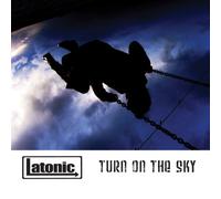 Latonic - Turn on The Sky [Import]
