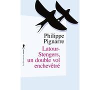 Latour-Stengers, Un Double Vol Enchevêtré