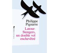 Latour-Stengers, un double vol enchevêtré - Philippe Pignarre - La découverte - Poche - Etude