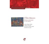 L'Atre périlleux - Roman arthurien du XIIe siècle - Anonyme - Honore Champion Eds - broché - Roman