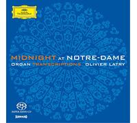Olivier Latry – Midnight At Notre-Dame (Transcriptions pour orgue) – SACD hybride