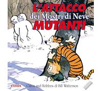 L'attaque des monstres de neige mutants – Calvin & Hobbes – Franco Cosimo Panini