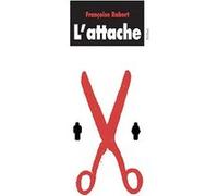 L'attache Françoise Robert (Auteur), Rascal (Conception couverture ou illustration)