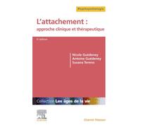 L'attachement : Approche Clinique Et Thérapeutique