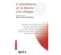 L'attachement, De La Théorie À La Clinique