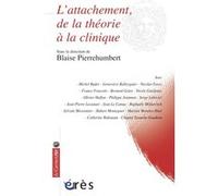 L'attachement de la théorie à la clinique Blaise Pierrehumbert (Directeur éditorial), Blaise Pierrehumbert (Auteur)