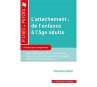 L'attachement : de l'enfance à l'âge adulte: Fiches de psycho