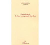 L'attachement, des liens pour grandir plus libre Hubert Montagner (Auteur), Y. Stevens (Auteur)