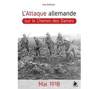 L'attaque allemande sur le Chemin des Dames: Mai 1918