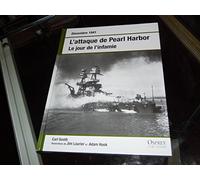 L'ATTAQUE DE PEARL HARBOR - LE JOUR DE L'INFAMIE