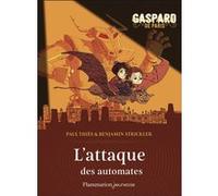 L'attaque des automates Paul Thiès (Auteur), Benjamin Strickler (Illustration)