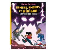 L'attaque Des Cubes Tome 2 - Gamers, Amours Et Minigum
