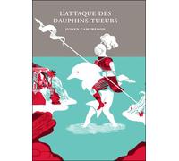 L'attaque des dauphins tueurs - Julien Campredon - Monsieur Toussaint Louverture - broché - Roman