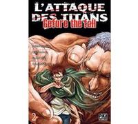 L'Attaque des Titans - Before the Fall T02 Satoshi Shiki (Dessinateur), Ryô Suzukaze (Auteur), Hajime Isayama (Auteur)