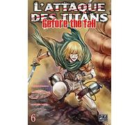 Ryô Suzukaze & Satoshi Shiki – L'Attaque des Titans: Before the Fall T06 – Pika – Broché