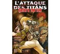 L'Attaque des Titans - Before the Fall T10 Satoshi Shiki (Dessinateur), Ryô Suzukaze (Auteur)
