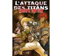 L'Attaque des Titans – Before the Fall – Tome 10 – Pika Edition