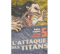 L'Attaque des Titans Edition Colossale T05 Hajime Isayama (Dessinateur), Hajime Isayama (Auteur)