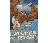 Hajime Isayama – L'Attaque des Titans – Édition Colossale – Tome 6