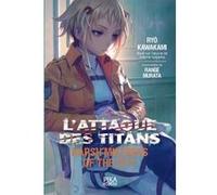 L'Attaque des Titans - Harsh Mistress of the City Ryo Kawakami (Auteur), Hajime Isayama (Auteur)