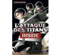 Hajime Isayama – L'Attaque des Titans : Inside – Guide officiel – Broché