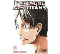 Hajime Isayama – L'Attaque des Titans Tome 15 – Pika Edition – Broché