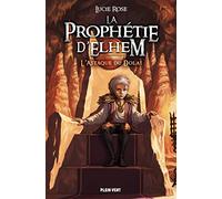 L'Attaque du Dolaï: La Prophétie d'Elhem - tome 2