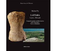 LATTARA Lattes, Hérault Comptoir gaulois méditerranéen entre Etrusques, Grecs et Romains - Michel Py - Errance - broché - Etude