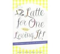 Latte for One and Loving It! Melanie Dobson, Tosha Williams (Auteur)