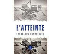 L'atteinte - Francesco Dapostodio - Le Lys Bleu - broché - Témoignage