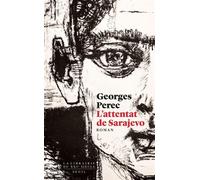 L'Attentat de Sarajevo - Georges Perec - Seuil - broché - Roman
