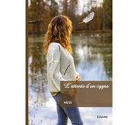 L'attente d'un cygne - Ness - Edilivre-Aparis - broché - Récit