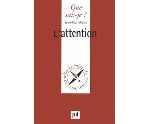 L'attention - Jean-Paul Mialet - Que Sais-Je - Poche - Etude