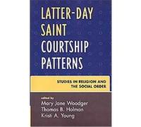Latter-day Saint Courtship Patterns, Studies in Religion and the Social Order Mary Woodger (Auteur)