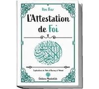 L'Attestation de Foi Ibn Baz (Auteur)