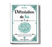 L'Attestation de Foi - Ibn Baz - Muslimlife - broché - Essai