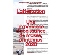 L'attestation: Une expérience d'obéissance de masse, printemps 2020