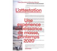 L'attestation - Une Expérience D'obéissance De Masse, Printemps 2020