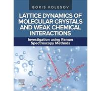 Lattice Dynamics of Molecular Crystals and Weak Chemical Interactions: Investigation using Raman Spectroscopy Methods