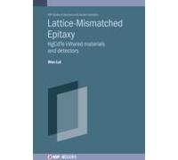 Lattice-Mismatched Epitaxy For Fabricating Hgcdte Infrared Materials And Detectors