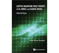 Lattice Quantum Field Theory Of The Dirac And Gauge Fields