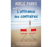 L'attirance des contraires - Adèle Parks - City - broché - Roman