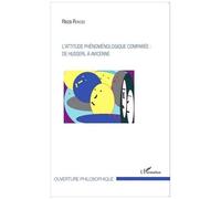 L'attitude phénoménologique comparée : de Husserl à Avicenne De Husserl à Avicenne - Ahmad Ghazâli - L'harmattan - broché - Essai