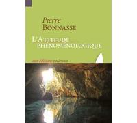 L'Attitude phénoménologique [NE] Nouvelle édition - Pierre Bonnasse - Eoliennes Eds - broché - Essai
