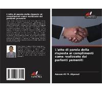L'atto Di Parola Della Risposta Ai Complimenti Come Realizzato Dai Parlanti Yemeniti