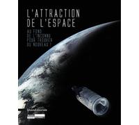 L'attraction de l'espace Au fond de l'inconnu pour trouver du nouveau - Collectif - Silvana Editoriale - broché - Catalogue d'exposition