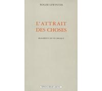 L'Attrait des choses: Fragments de vie oblique
