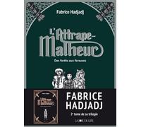 L'Attrape-Malheur, tome 2 - Des forêts aux foreuses - Fabrice Hadjadj - Joie De Lire - broché - Roman adolescent