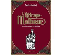 L'Attrape-Malheur, tome 3 - Un berceau dans les batailles - Fabrice Hadjadj - Joie De Lire - broché - Roman adolescent